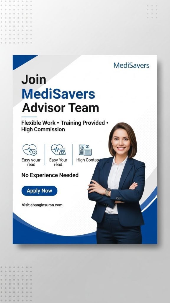MediSavers Advisor: Panduan Lengkap 2026 & Kerjaya Tanpa Exam